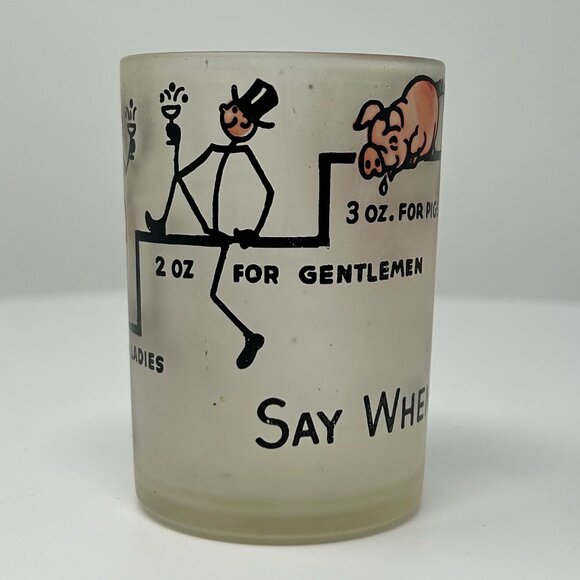 Vintage "Say When" Liquor Shot Glass Gag Gift - Picture 4 of 8